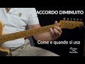 NESSUNO VE LO HA MAI SPIEGATO: QUANDO E COME SI USA L'ACCORDO DIMINUITO - TUTORIAL #31 IN 4K