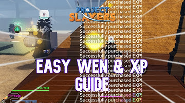 EASIEST WAY TO GET WEN & XP IN UPDATE 1.5 | Project Slayers ROBLOX
