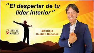 Tres Claves para despertar el LÍDER interior - Mauricio Castillo Sánchez