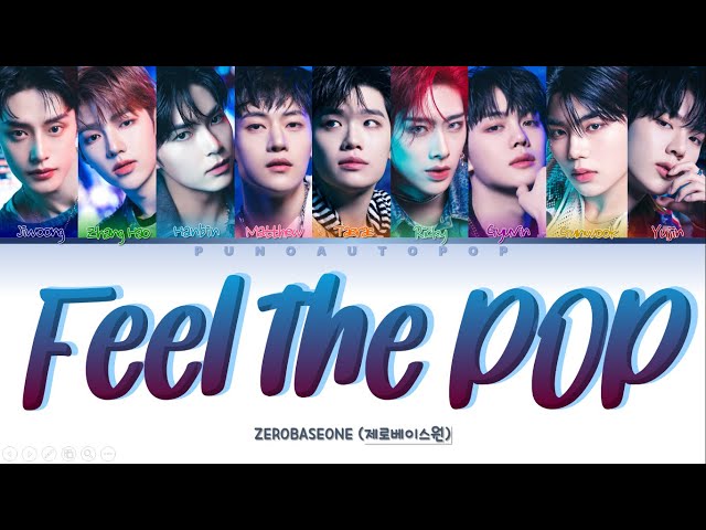 ZEROBASEONE 제로베이스원  Feel the POP  Lyrics (ColorCoded/ENG/KAN/ROM/가사) class=