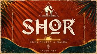 Eden Shalev, Malko - SHOR (Radio Mix)