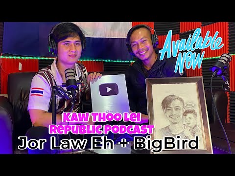 Mah molo final words to Jor Law Eh before his last breath: Kawthooleirepublic podcast