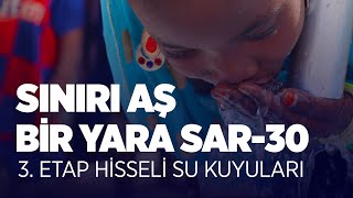 Sınırı Aş, Bir Yara Sar 30 - 3. Etap Hisseli Su Kuyuları