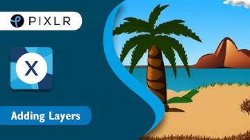 Quick & Easy Series: Layers in Pixlr X