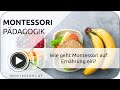 Wie geht Montessori auf Ernährung ein? | MONTESSORI-ONLINE.COM 💚