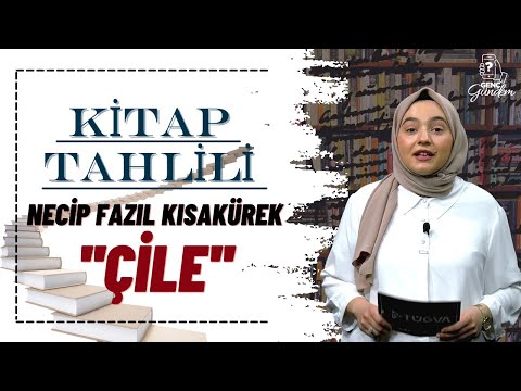 GENÇ GÜNDEM 47. BÖLÜM - Necip Fazıl Kısakürek ''ÇİLE'' I Kitap Tahlili