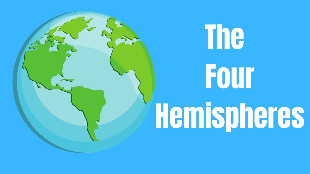 The Four Hemispheres of the Earth