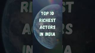 Top 10 Richest Actors In India | Best indian Actors | #top10 #actor #actors #india