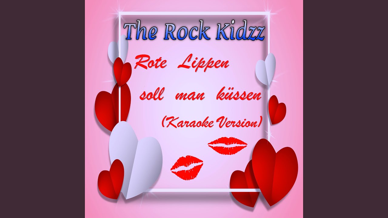 Rote Lippen Soll Man Kussen Karaoke
