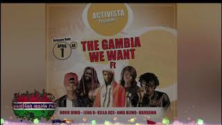 Barhama, killa ace, Awa Bling, Lena B, Bobo Dimo,  - THE GAMBIA WE WANT. (official audio)..