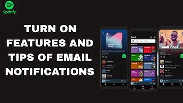 How To Turn On Features And Tips Of Email Notifications On Spotify App