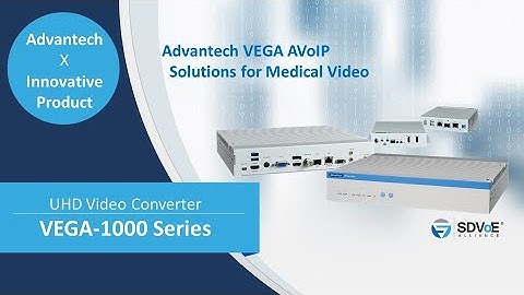 VEGA AVoIP Solutions for Medical Video, Advantech (EN)
