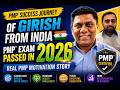 PMP Success Journey of Girish From India | PMP Exam Passed in 2026 | Real PMP Motivation Story