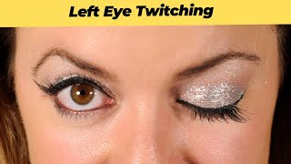 Is Your Left Eye Twitching Here s What It Actually Means Spiritually