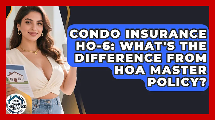 Condo Insurance HO-6: What's The Difference From HOA Master Policy? - Your Home Insurance Guide
