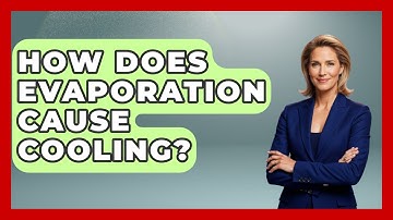 How Does Evaporation Cause Cooling? - Weather Watchdog
