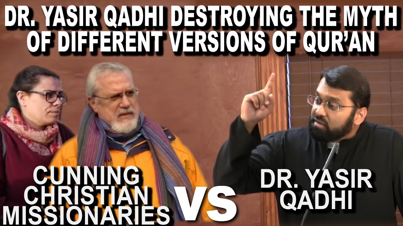 Dr. Yasir Qadhi Destroys The Myth Of Different Versions Of Quran