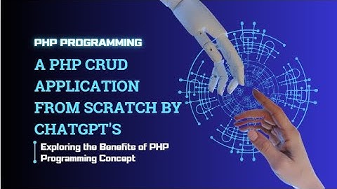 🚀 Building a PHP CRUD Application from Scratch with ChatGPT | Full Course