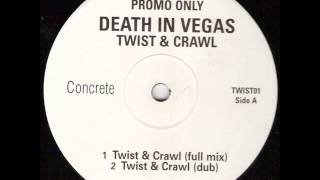 Death In Vegas featuring Ranking Roger "Twist and Crawl" chords