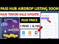 ⚡PAXI HUB New Updates Paxi Token Sale | Paxi Hub Airdrop Listing Updates | Paxi Hub Price Prediction