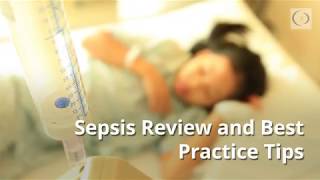 Sepsis Review and Best Practice Tips