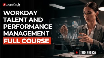 Workday Talent and Performance Management Full Course | ZaranTech
