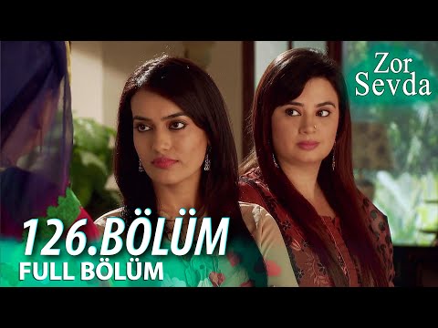 Zor Sevda | 126.Bölüm ❤️