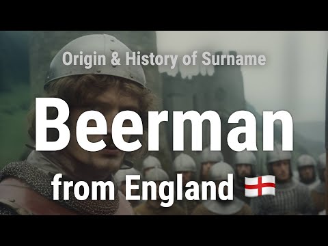 Beerman from England 🏴󠁧󠁢󠁥󠁮󠁧󠁿 - Meaning, Origin, History & Migration Routes of Surname