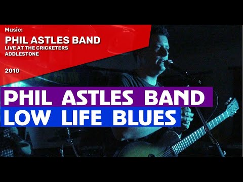 Phil Astles Band - Low Life Blues - Radio Wey - Ch...