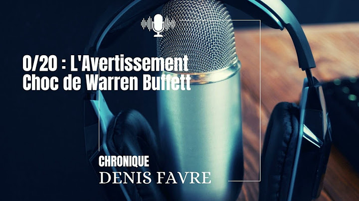 0/20 : L'Avertissement Choc de Warren Buffett