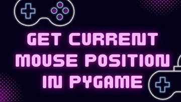 How to get Mouse Position in Pygame (and other mouse information)