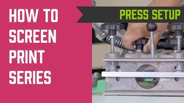 How to Screen Print Series - Screen Printing Press Setup