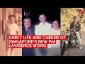 A look back at new singapore pm lawrence wongs early life and career