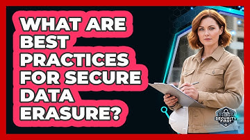 What Are Best Practices For Secure Data Erasure?