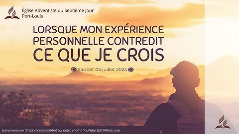 Lorsque mon expérience  personnelle contredit ce que je crois - Ps Claudio Labutte