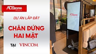 Vincom Rạch Giá Lắp Đặt Màn Hình Chân Đứng Hai Mặt - Hiển Thị Đa Hướng  | ADSzone