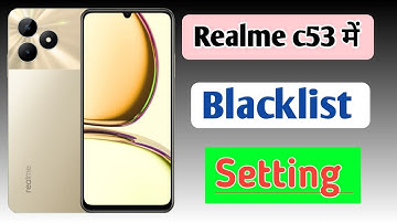 Realme c53 mobile me number ko block or unblock kaise kare / Blacklist setting realme c53 me //