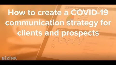 How to create a Covid-19 communication strategy for clients and prospects