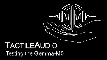 TactileAudio - Testing the Gemma M0