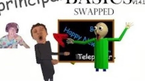 Baldi basics Principal swapped basics, and EVERYONE CAN WALK THOUGH WALLS edition, baldi basics mod