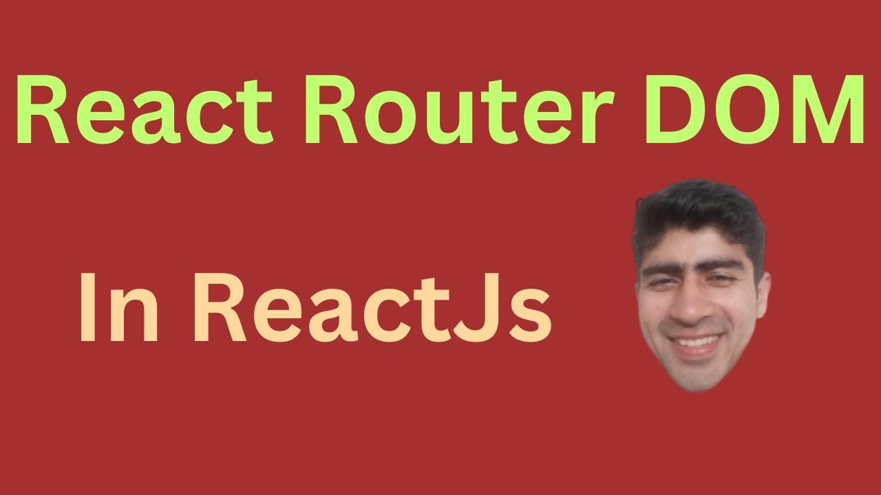 Setup Navigation & Routing in ReactJs | Using React-Router-Dom - YouTube