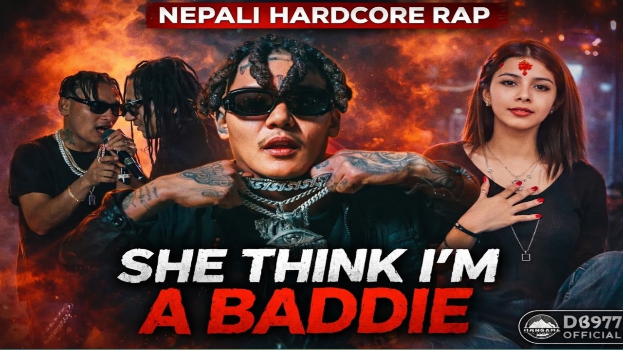 She Think I'm A Baddie | Nepali Hardcore Rap 2026 | DB 977 Official ...