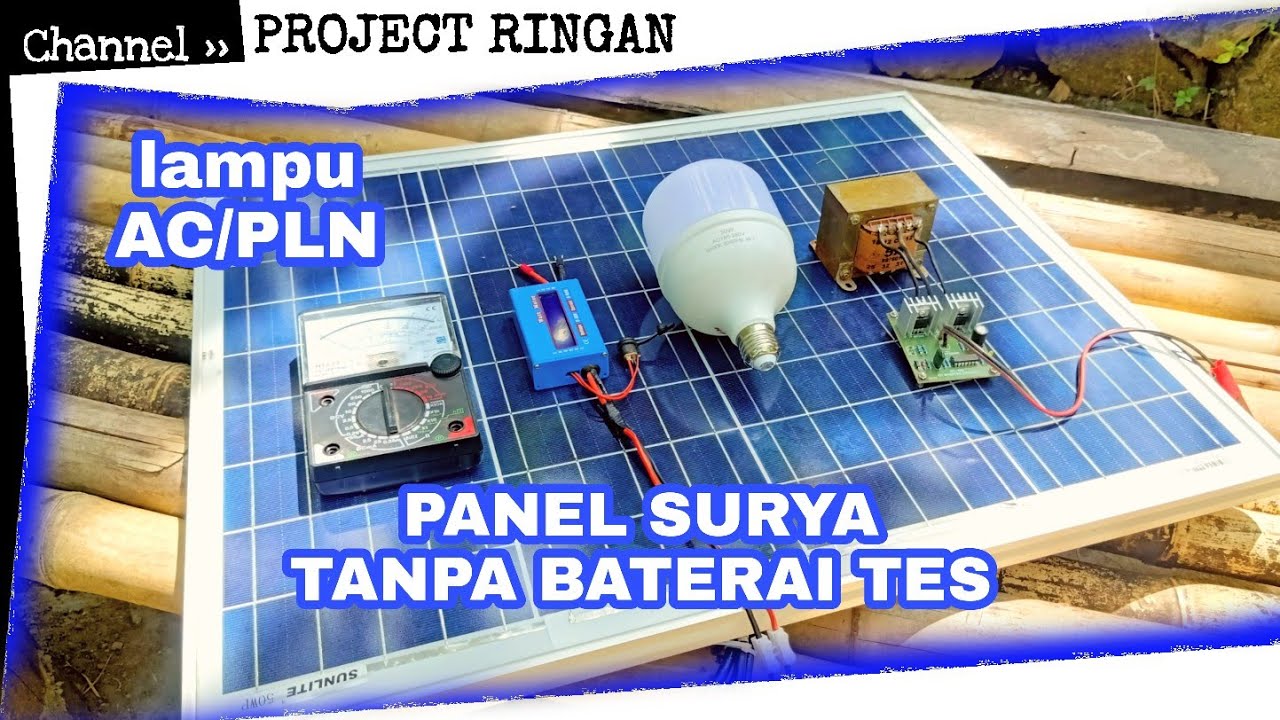 LISTRIK TENAGA SURYA TANPA BATERAI TES BEBAN - YouTube