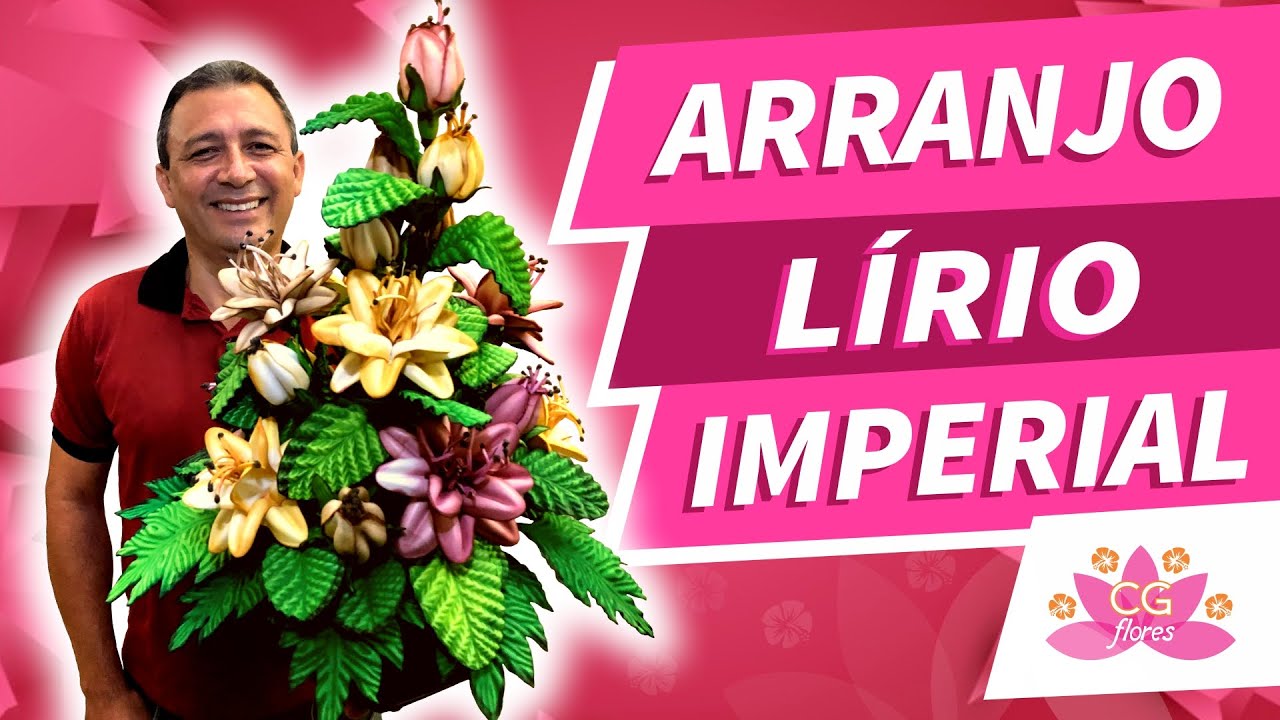 ARRANJO COM O LÍRIO IMPERIAL EM EVA | PASSO A PASSO