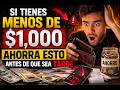 SI TIENES MENOS DE 1 000 AHORRA ANTES DE QUE SEA