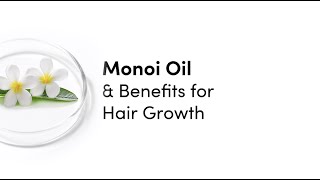 Monoi Oil Description & Benefits For Hair Growth