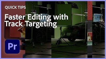 Quick Tips for Premiere Pro - Edit Faster using Track Targeting with Mango Street | Adobe Video