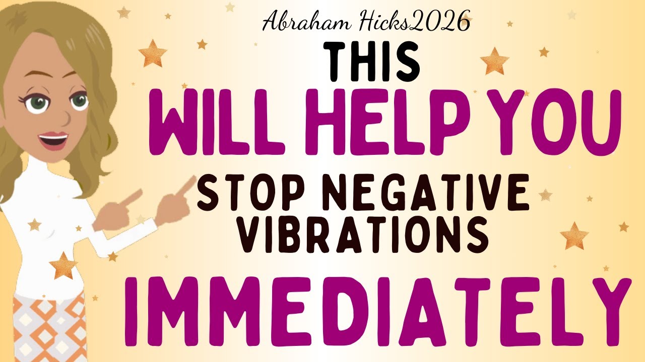 Abraham Hicks 2026 - This will help you Stop negative vibrations immediately💥LOA