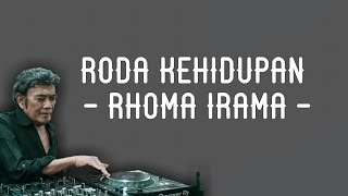 Lirik Roda Kehidupan - Rhoma Irama -