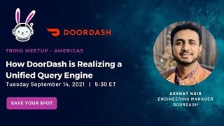 How DoorDash is Realizing a Unified Query Engine